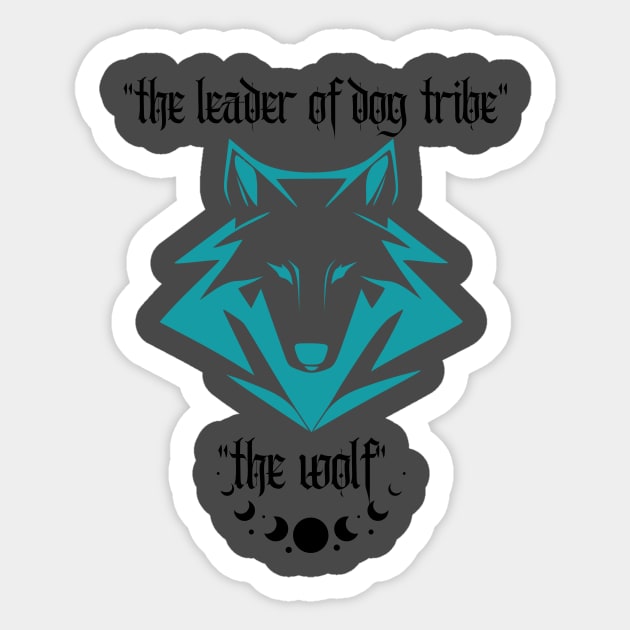 leader of dog tribe the wolf Sticker by Infinite tees